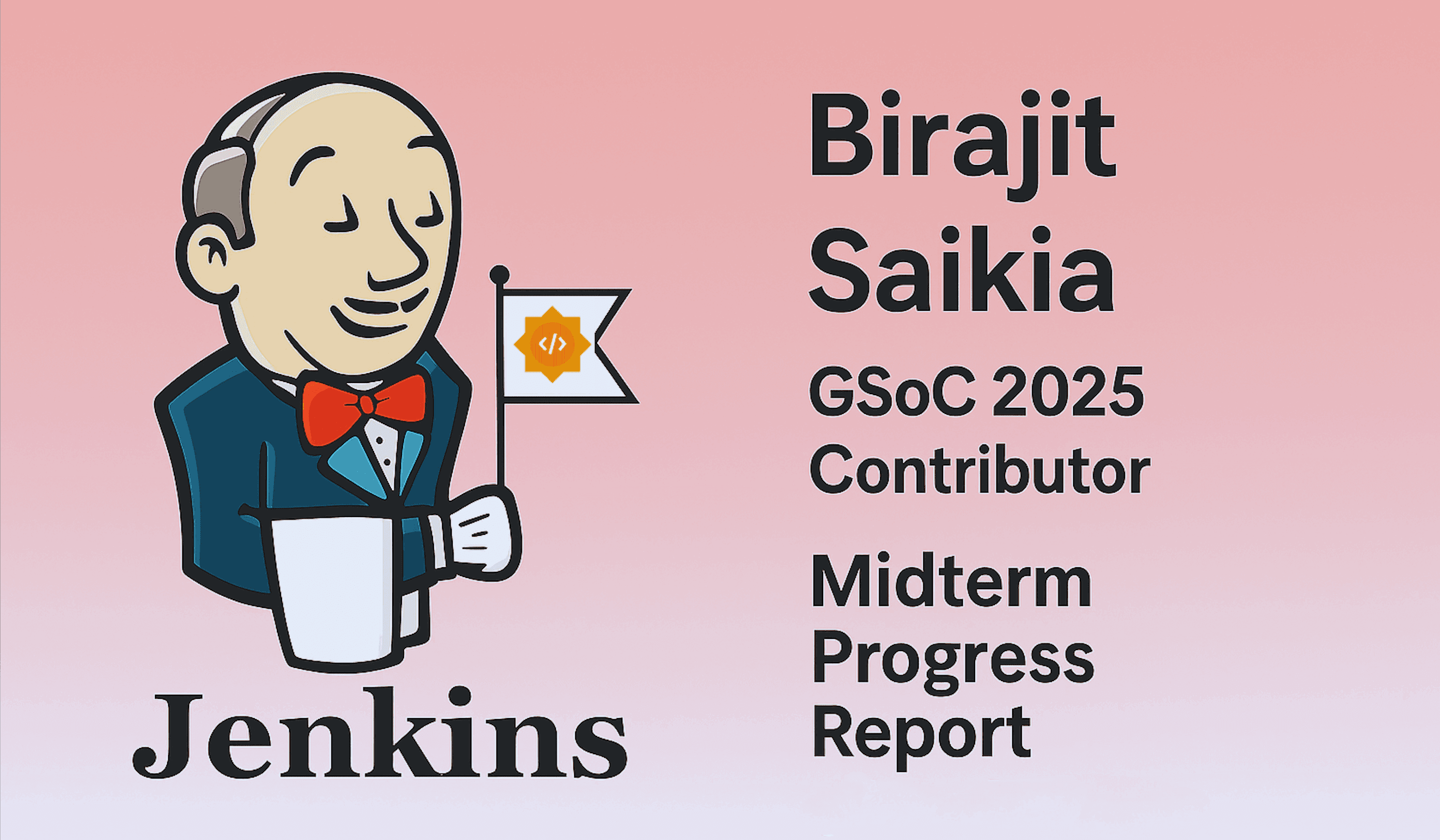 GSoC 2025 Midterm: Complete Build Retooling of jenkins.io